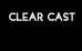 Clear Cast